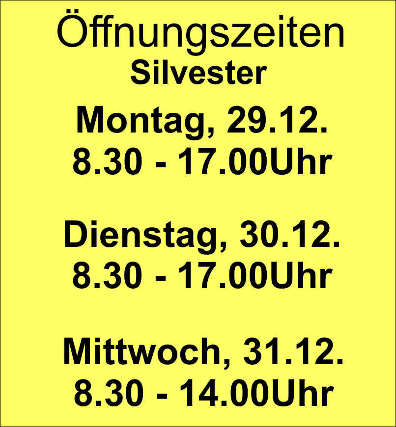 Silvesteröffnungszeiten